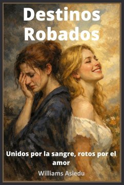 Destinos Robados - Asiedu, Williams