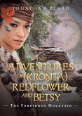The Adventures of (Kronta) Redflower and Betsy The Adventures of (Kronta) Redflower and Betsy