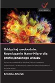 Oddychaj swobodnie: Rozwi¿zanie Nano-Micro dla profesjonalnego wiza¿u
