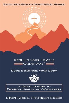 Restore Your Body - Franklin-Suber, Stephanie L.