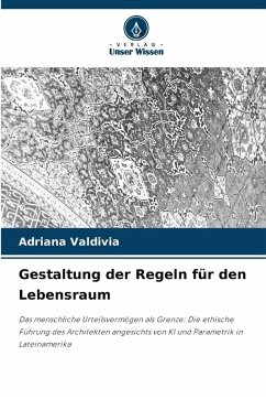 Gestaltung der Regeln für den Lebensraum - Valdivia, Adriana