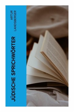 Jüdische Sprichwörter - Landsberger, Artur