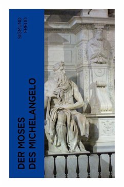 Der Moses des Michelangelo - Freud, Sigmund