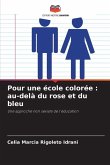 Pour une école colorée : au-delà du rose et du bleu