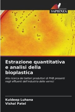 Estrazione quantitativa e analisi della bioplastica - Luhana, Kuldeep;Patel, Vishal