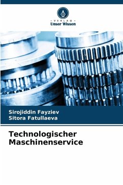 Technologischer Maschinenservice - Fayziev, Sirojiddin;Fatullaeva, Sitora