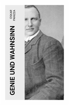 Genie und Wahnsinn - Panizza, Oskar