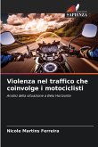 Violenza nel traffico che coinvolge i motociclisti
