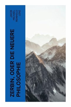 Zerbin, oder die neuere Philosophie - Lenz, Jakob Michael Reinhold