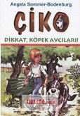 Ciko - Dikkat Köpek Avcilari Ciko - Dikkat Köpek Avcilari