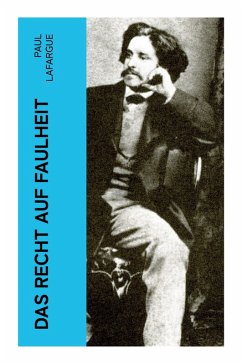 Das Recht auf Faulheit - Lafargue, Paul