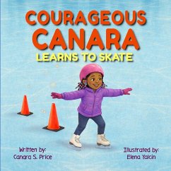 Courageous Canara Learns to Skate - Price, Canara S.