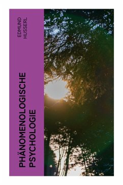 Phänomenologische Psychologie - Husserl, Edmund