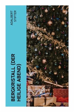 Bergkristall (Der heilige Abend) - Stifter, Adalbert