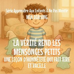 La Vérité Rend Les Mensonges Petits - Dialong, Mia