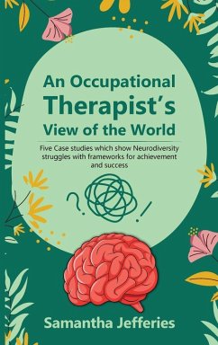 An Occupational Therapist's View of the World - Jefferies, Samantha