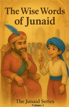 Cover The Wise Words of Junaid - Junaid stories - Kids Series