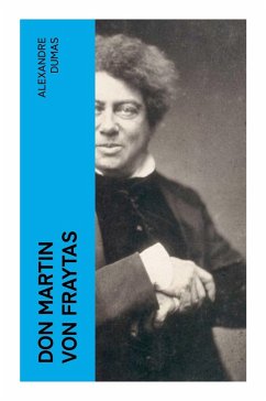 Don Martin von Fraytas - Dumas, Alexandre Don Martin von Fraytas - Dumas, Alexandre