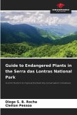 Guide to Endangered Plants in the Serra das Lontras National Park