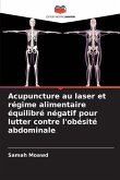 Acupuncture au laser et régime alimentaire équilibré négatif pour lutter contre l'obésité abdominale