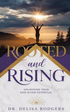 Rooted and Rising - Rodgers, Delisa Rooted and Rising - Rodgers, Delisa