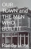 Our Town and The Men Who Built It