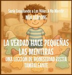 La Verdad Hace Pequeñas las Mentiras La Verdad Hace Pequeñas las Mentiras