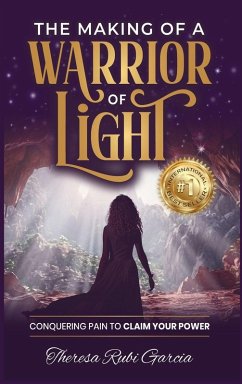The Making of a Warrior of Light - Garcia, Theresa Rubi