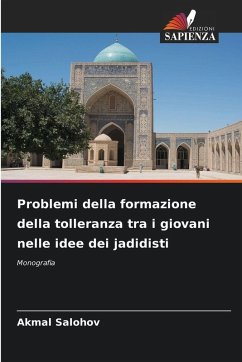 Cover Problemi della formazione della tolleranza tra i giovani nelle idee dei jadidisti