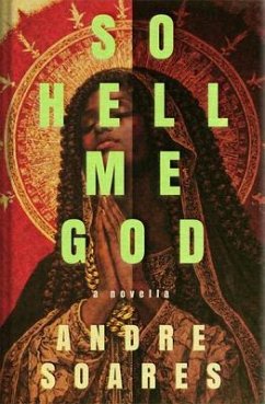 So Hell Me God (eBook, ePUB) - Soares, Andre