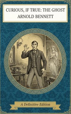 The Ghost (eBook, ePUB) - Bennett, Arnold