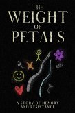 The Weight of Petals (eBook, ePUB) The Weight of Petals (eBook, ePUB)