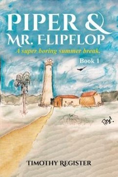 Piper and Mr. Flipflop (eBook, ePUB) - Register, Timothy