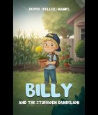 Billy and the Stubborn Dandelion (eBook, ePUB)