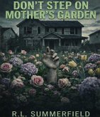 Don't Step On Mothers Garden (eBook, ePUB)
