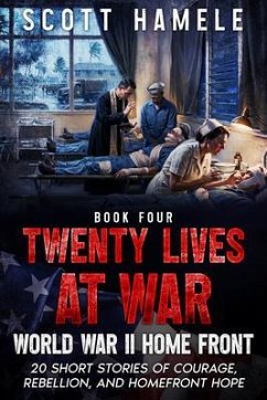Twenty Lives at War - World War II Home Front (eBook, ePUB) - Hamele