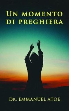 UN MOMENTO DI PREGHIERA (eBook, ePUB) - Atoe, Emmanuel