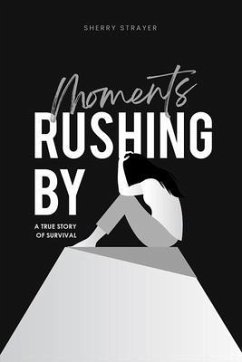Moments Rushing By (eBook, ePUB) - Strayer, Sherry