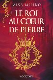 Le Roi au coeur de pierre (eBook, ePUB)
