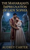 The Maharajah's Impregnation of Lady Sophia (eBook, ePUB)