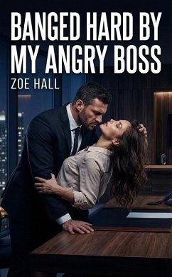 Cover Banged Hard By My Angry Boss (eBook, ePUB)