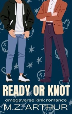 Ready or Knot (Operation: Mate, #1) (eBook, ePUB) - Arthur, M. Z.