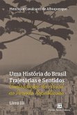Uma História do Brasil Trajetórias e Sentidos (eBook, ePUB)