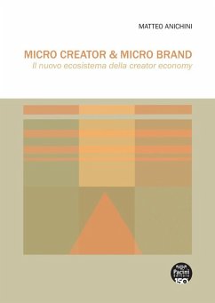 Micro Creator & Micro Brand (eBook, ePUB) - Anichini, Matteo