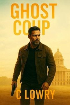 Ghost Coup (eBook, ePUB) - Lowry, C. Ghost Coup (eBook, ePUB) - Lowry, C.