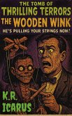 The Wooden Wink: He's Pulling Your Strings Now! (The Tomb of Thrilling Terrors, #13) (eBook, ePUB)