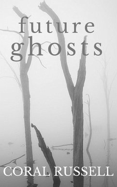 Future Ghosts (eBook, ePUB) - Russell, Coral