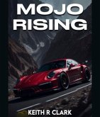 Mojo Rising (eBook, ePUB) Mojo Rising (eBook, ePUB)