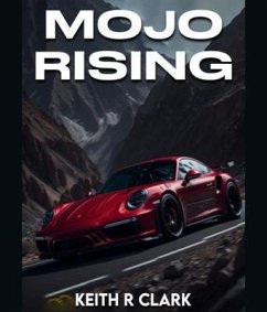 Mojo Rising (eBook, ePUB) - R. Clark, Keith