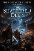 The Portal Of Embers Book Three The Shattered Deep. (The Heroes Journey, #3) (eBook, ePUB)